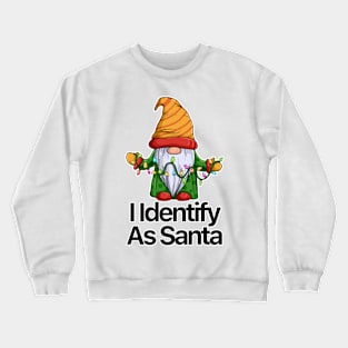 I Identify As Santa Funny Christmas Pajamas For Dad X Mas Crewneck Sweatshirt